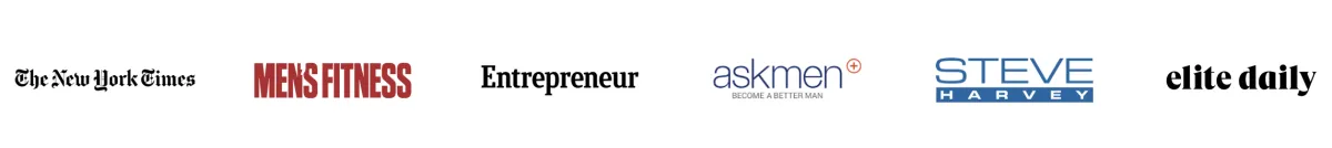 Featured in The New York Times, Men's Fitness, Entrepreneur, AskMen, Steve Harvey, and Elite Daily